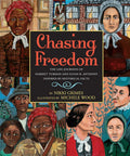 Chasing Freedom: The Life Journeys of Harriet Tubman and Susan B. Anthony, Inspired by Historical Facts cover image