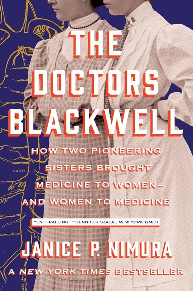 The Doctors Blackwell: How Two Pioneering Sisters Brought Medicine to Women and Women to Medicine cover image