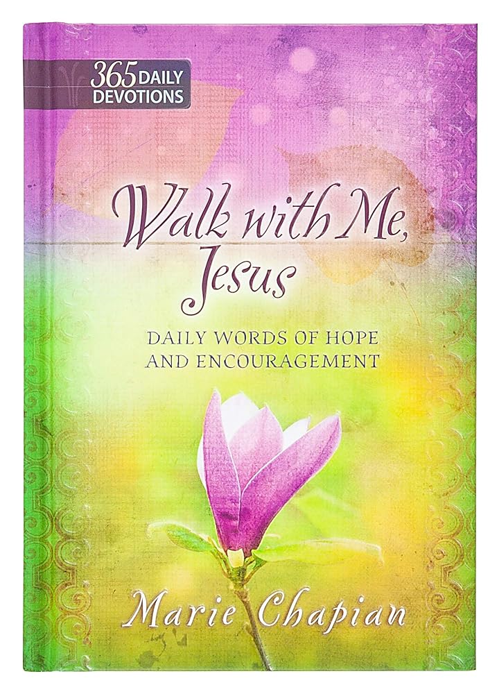 Walk With Me Jesus: Daily Words of Hope and Encouragement – Uplifting Daily Devotional, Perfect Gift for Birthdays, Holidays, and More cover image