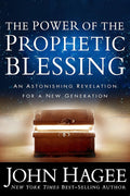The Power of the Prophetic Blessing: An Astonishing Revelation for a New Generation cover image