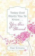Today God Wants You to Know You Are Blessed: Encouragement for Women cover image