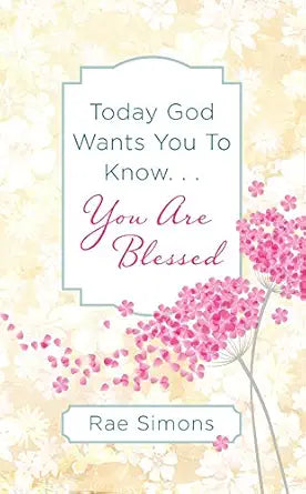 Today God Wants You to Know You Are Blessed: Encouragement for Women cover image