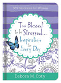 Too Blessed to Be Stressed... Inspiration for Every Day: 365 Devotions for Women cover image