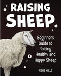 Raising Sheep: Beginners Guide to Raising Healthy and Happy Sheep cover image