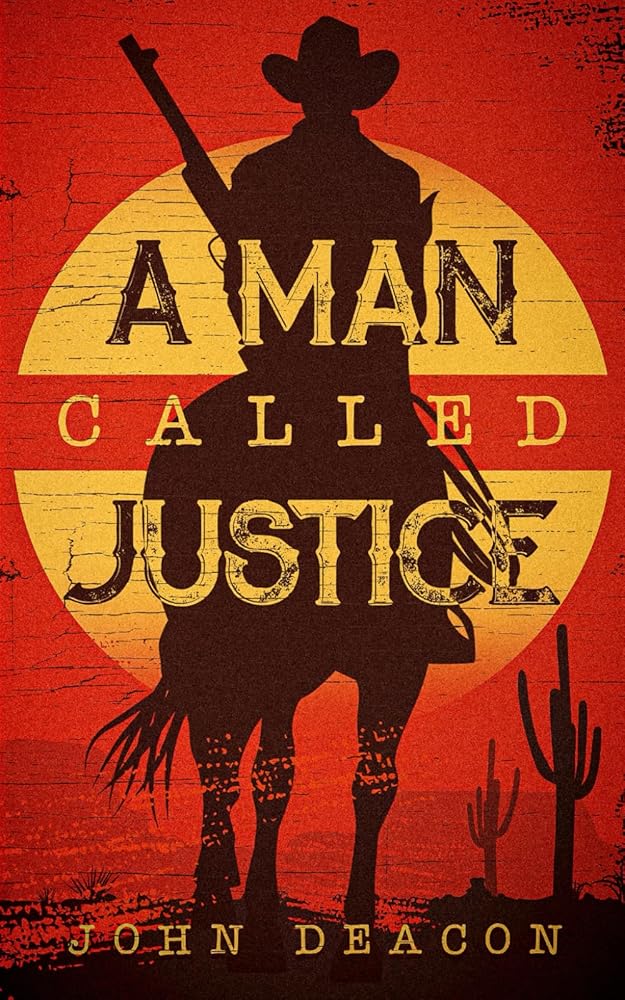 A Man Called Justice: A Classic Western Series with Heart (Silent Justice) cover image
