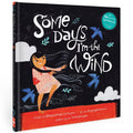 Some Days im the Wind